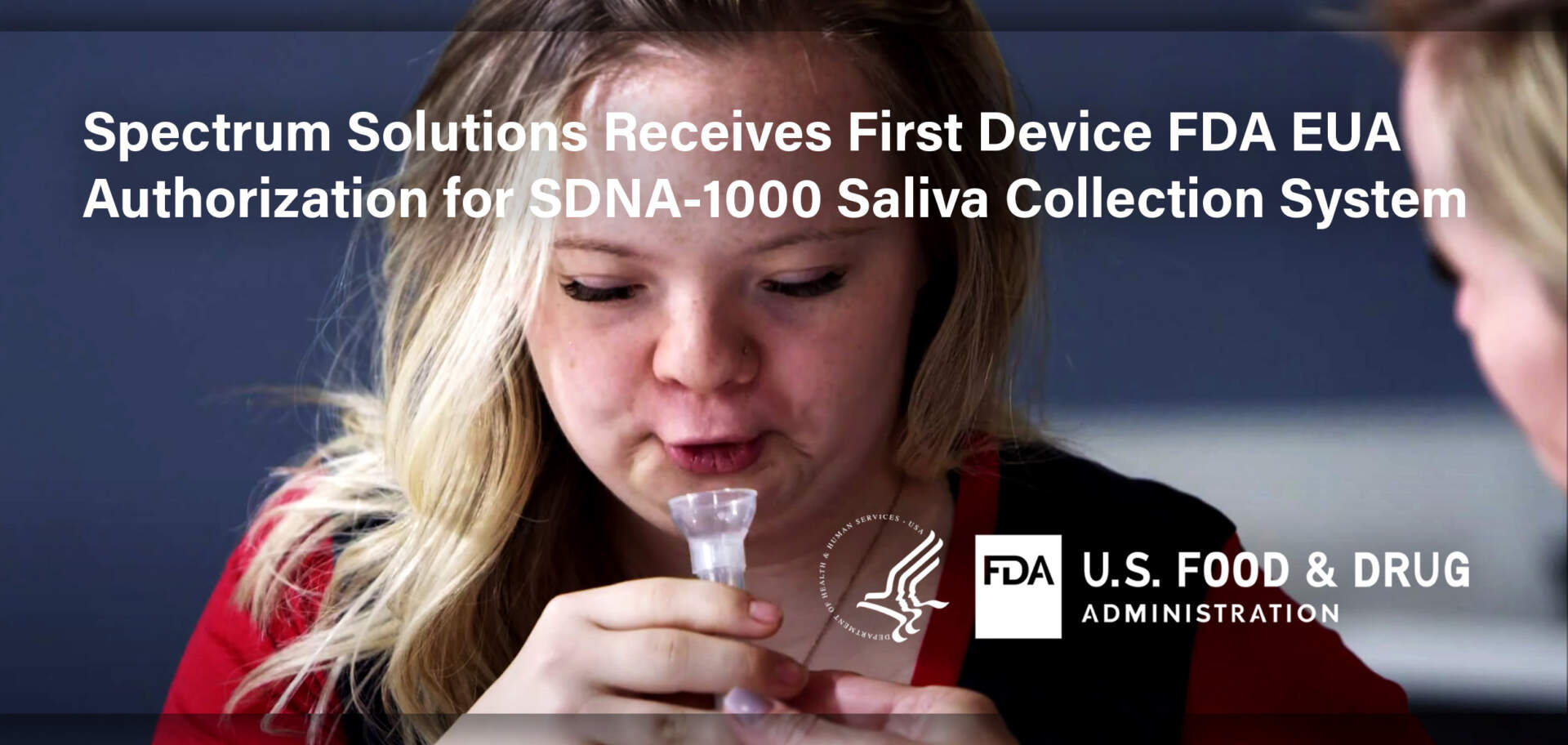 SPECTRUM SECURES FDA EUA AUTHORIZATION FOR SDNA-1000 SALIVA COLLECTION DEVICE